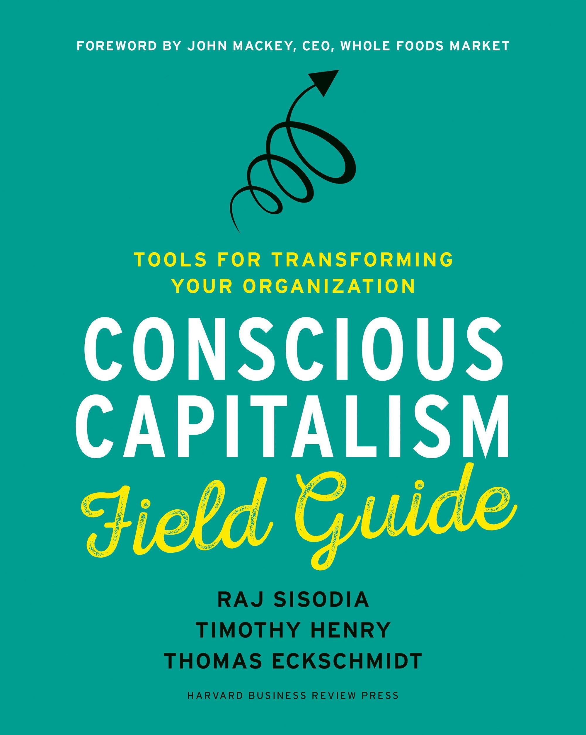 Book cover image for Conscious Capitalism Field Guide ISBN: 9781633691711